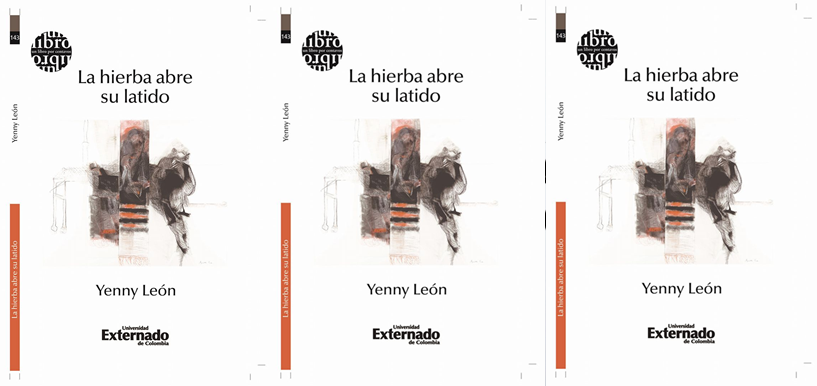 La hierba abre su latido de Yenny León